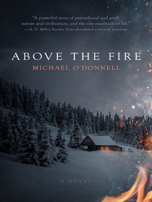 Title details for Above the Fire by Michael O'Donnell - Available